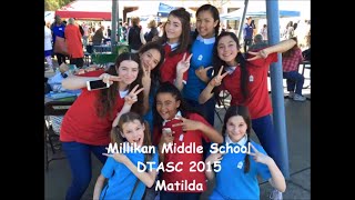 Millikan Middle School DTASC 2015 Matilda Open Musical A Division [upl. by Idnis]