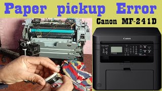 Canon MF241D quotPaper not pickupquot Paper not pulling on Canon MF 241D paper pickup Error Solved [upl. by Ahcsropal702]