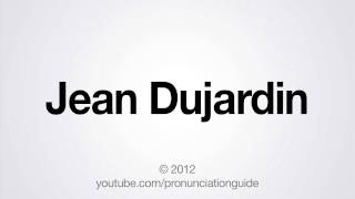 How to Pronounce Jean Dujardin [upl. by Albric]