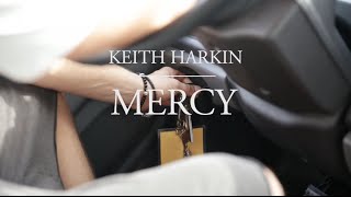 Keith Harkin  Mercy [upl. by Ennaeerb396]