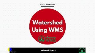 Watershed Delineation Using WMS A Practical Example In Arabic  محمد شوقي [upl. by Lette89]