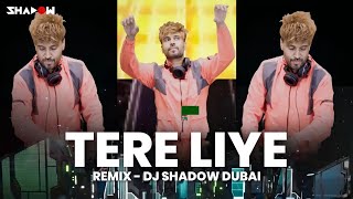 Tere Liye Remix  DJ Shadow Dubai  2022  Bolly Rave [upl. by Ahsenal]