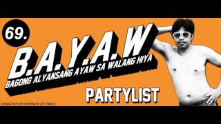 BAYAW PARTY LIST BAGONG ALYANSANG AYAW SA WALANGHIYA [upl. by Fransis]