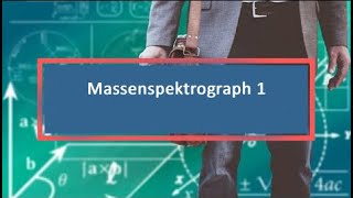 Massenspektrograph 1 [upl. by Neelrac]