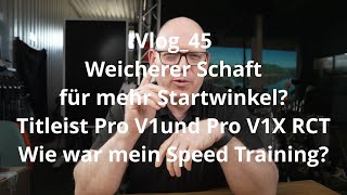 Vlog45 Golfschläger Fitting Titleist ProV1 RCT Golfbälle und Speed Training martinstechergolf [upl. by Ybor]