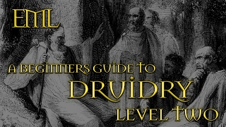 A BEGINNERS GUIDE TO DRUIDRY LEVEL TWO [upl. by Eldnar]