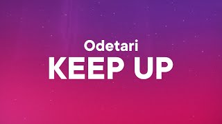 Odetari  KEEP UP Lyrics [upl. by Tobias]