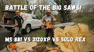 Battle of the Big Saws STIHL MS 881 vs HUSQVARNA 3120 vs SOLO REX [upl. by Ayotal]