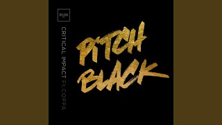 Pitch Black Feat Coppa [upl. by Neils412]