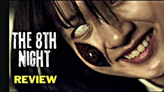 The 8th Night Movie Review  Korean Horror movie  Best Horror movie on NETFLIX  1FILMY [upl. by Faustus]