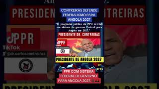 PPRquotFEDERALISMO PARA ANGOLA 2027quot [upl. by Eisdnyl]