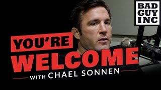 Chael Sonnens Youre Welcome podcast  quotAfter The Fightquot Full episode [upl. by Mello850]