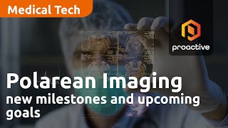 Polarean Imaging new milestones and upcoming goals [upl. by Orren193]