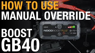 How to use manual override on your NOCO Boost GB40 [upl. by Ecille]