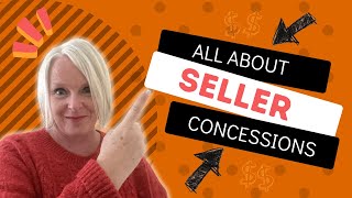 Everything You Need to Know About SELLER CONCESSIONS [upl. by Nosittam]