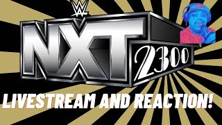 WWE NXT 2300 1162024  LIVESTREAM AND REACTION [upl. by Romeo]