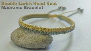 How to Make Double Larks Head Knot Macrame Bracelet  Macrame Bracelet Tutorial [upl. by Namron]