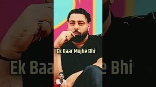 Badshah Open up 😱😂😂 shorts podcast viralvideo statsus [upl. by Deraj]