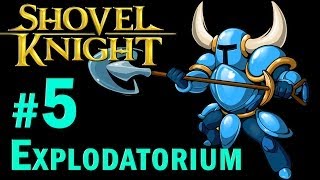 Shovel Knight Walkthrough  Part 5 Explodatorium  BOSS Plague Knight Gameplay 1080p [upl. by Rosenberger295]