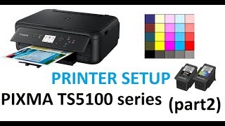 PIXMA TS5120 TS5140 TS5150 part2  Printer Setup [upl. by Drusilla]