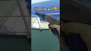 Chipping gun🔫Used for De Rustingmerchantnavy merchantships seamanlife ship nuaticalscience [upl. by Amre]