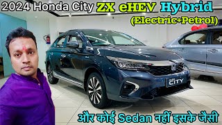 Honda City Hybrid eHEV ZX CVT टक्कर में कोई नहीं ❤️ Honda City ZX CVT 2024 [upl. by Niloc244]