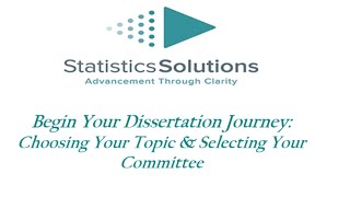 Beginning Your Dissertation Journey Choosing Your Topic and Selecting Your Committee [upl. by Horan]