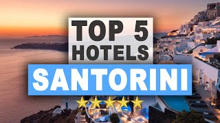 Top 5 Hotels in Santorini Best Hotel Recommendations [upl. by Nogas]