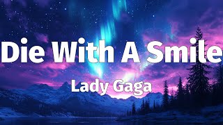 Lady Gaga  Die With A Smile Mix Lyrics Ft Justin Bieber ft Ludacris Loving Caliber spring ga [upl. by Oek]