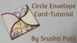 Circle Envelope CardTutorial  Without using punches  by Srushti patil [upl. by Deerc]