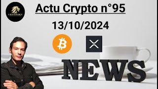 Actu crypto n°95 Bitcoin et XRP  Actu crypto et économique [upl. by Annil]