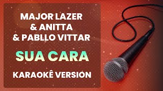 ⭐ Sua Cara Eu Vou Rebolar  Major Lazer amp Anitta amp Pabllo Vittar Karaokê Version Cover [upl. by Eupheemia]