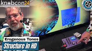 Knobcon 24 Erogenous Tones Unveils HD Version of Structure [upl. by Ettenuahs]