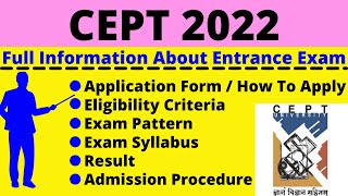 All About CEPT 2022 Notification Dates Application Eligibility Pattern Syllabus Admit Card [upl. by Anitak]