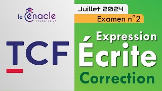 TCF  Expression écrite  Juillet 2024 Exam 2 [upl. by Yliab]