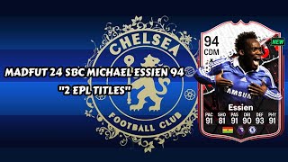 Madfut 24 Michael Essien Sbc 2 Epl Titles  Madfut 24 Sbc Solutions [upl. by Ermeena]