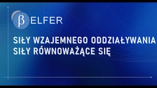 SIŁY WZAJEMNEGO ODDZIAŁYWANIA SIŁA WYPADKOWA I SIŁY RÓWNOWAŻĄCE SIĘ [upl. by Macy]