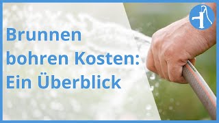 Brunnen bohren Kosten verschiedener Brunnenarten im Überblick [upl. by Merat]