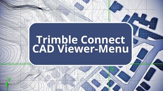 Trimble Connect CAD ViewerMenu [upl. by Oileve]