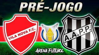 VILA NOVA x PONTE PRETA Campeonato Brasileiro  Narração [upl. by Rains]