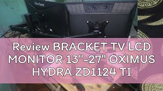 Review BRACKET TV LCD MONITOR 13quot27quot OXIMUS HYDRA ZD1124 TILT SWIVEL ROTATE [upl. by Noxid]