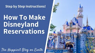 3 Mins or Less Learn How to Make Disneyland Theme Park Reservations [upl. by Rusty269]