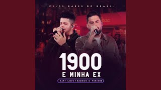 1900 E Minha Ex Ao Vivo [upl. by Nirtak]