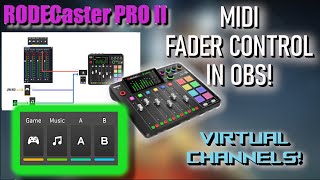 RODECaster Pro 2Duo Control OBS Faders with MIDI including Virtual Channel Sources [upl. by Barbee454]