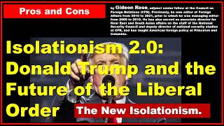 Isolationism 20 Donald Trump and the Future of the Liberal Order [upl. by Secnarf]