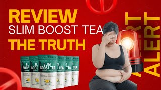 SLIM BOOST TEA 🚨❌ATTENTION🚨❌ SLIM BOOST TEA REVIEWS  Slim Boost Tea Review [upl. by Eldwon]