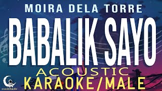 BABALIK SAYO  Moira Dela Torre  Acoustic KaraokeMale Key [upl. by Croydon]