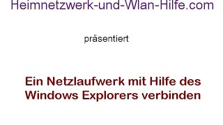 Ein Netzlaufwerk mit dem Windows Explorers verbinden [upl. by Mcnully692]