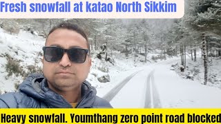 Heavy snowfall  Lachung  Katao North Sikkim  youmthang  zero point Road Blocked [upl. by Teodor669]