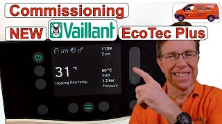 How to Commission the NEW Vaillant Ecotec Plus Combination Boiler with its New Touch Screen Display [upl. by Elfrida917]